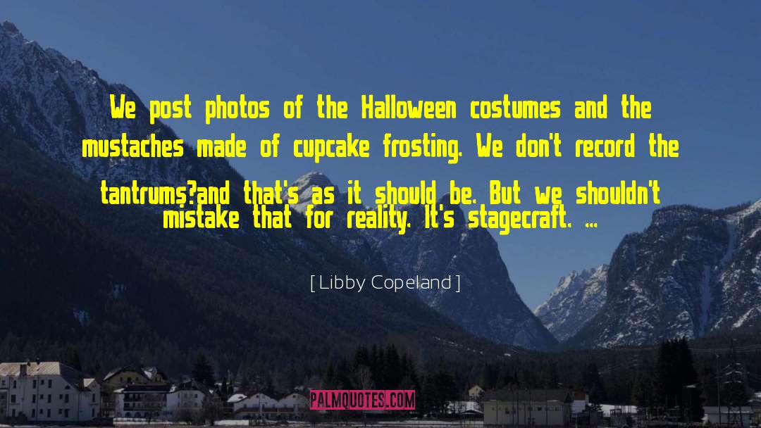 Libby Copeland Quotes: We post photos of the