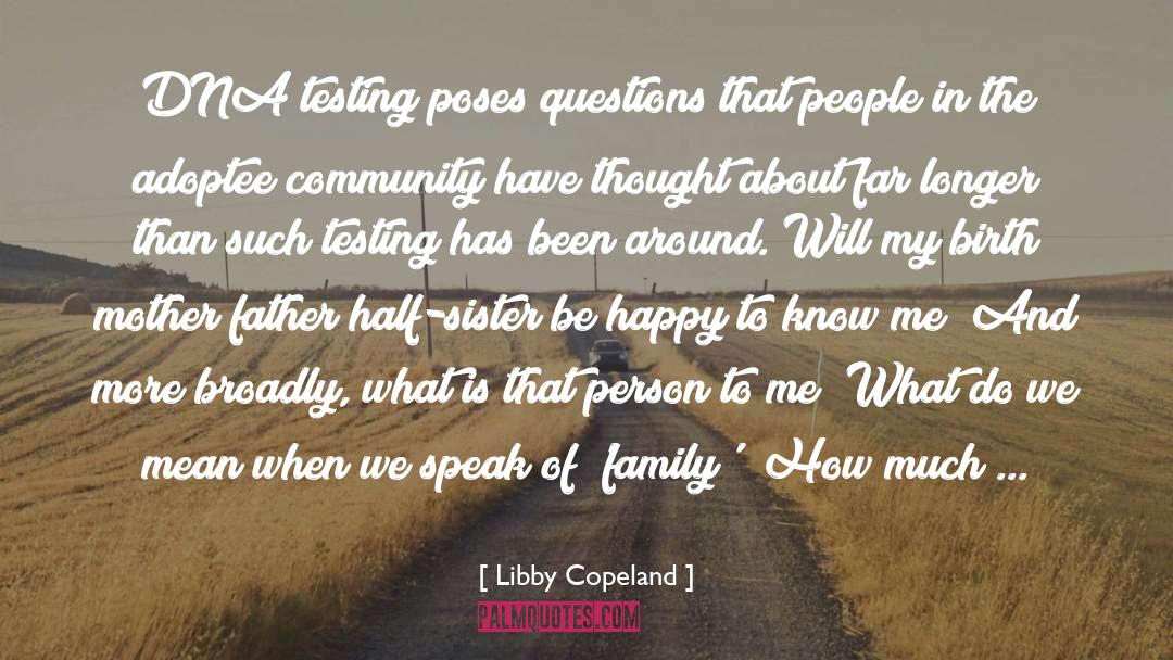 Libby Copeland Quotes: DNA testing poses questions that