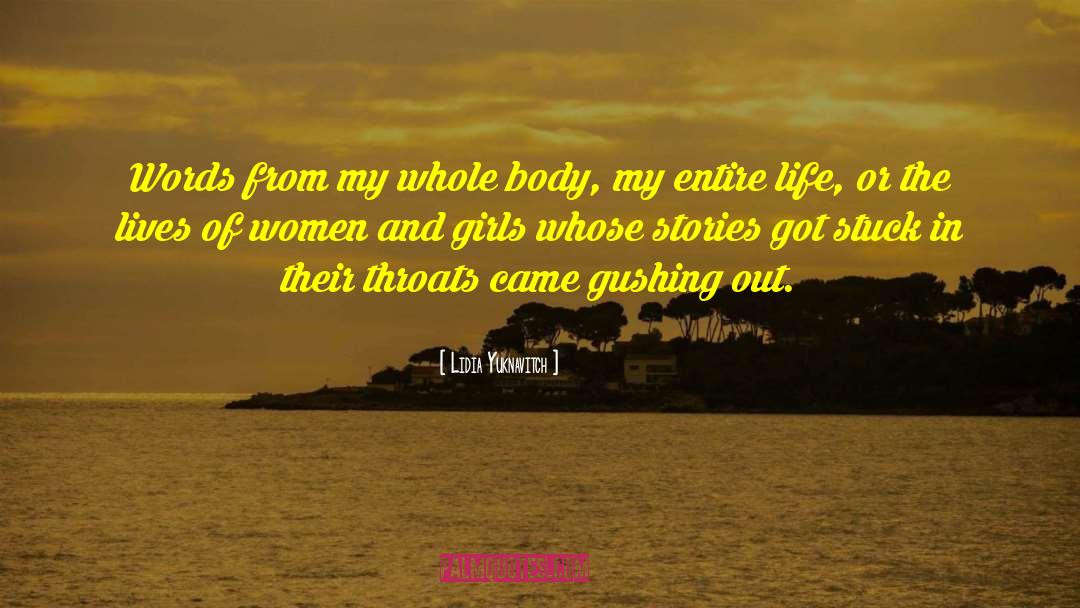 Lidia Yuknavitch Quotes: Words from my whole body,