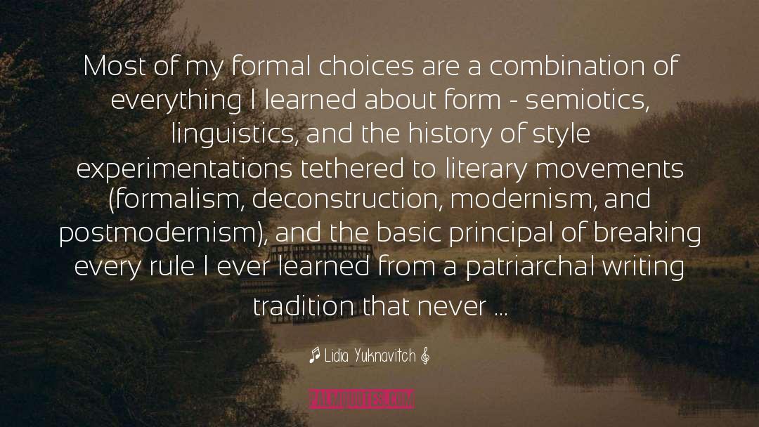 Lidia Yuknavitch Quotes: Most of my formal choices