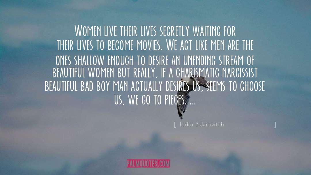 Lidia Yuknavitch Quotes: Women live their lives secretly