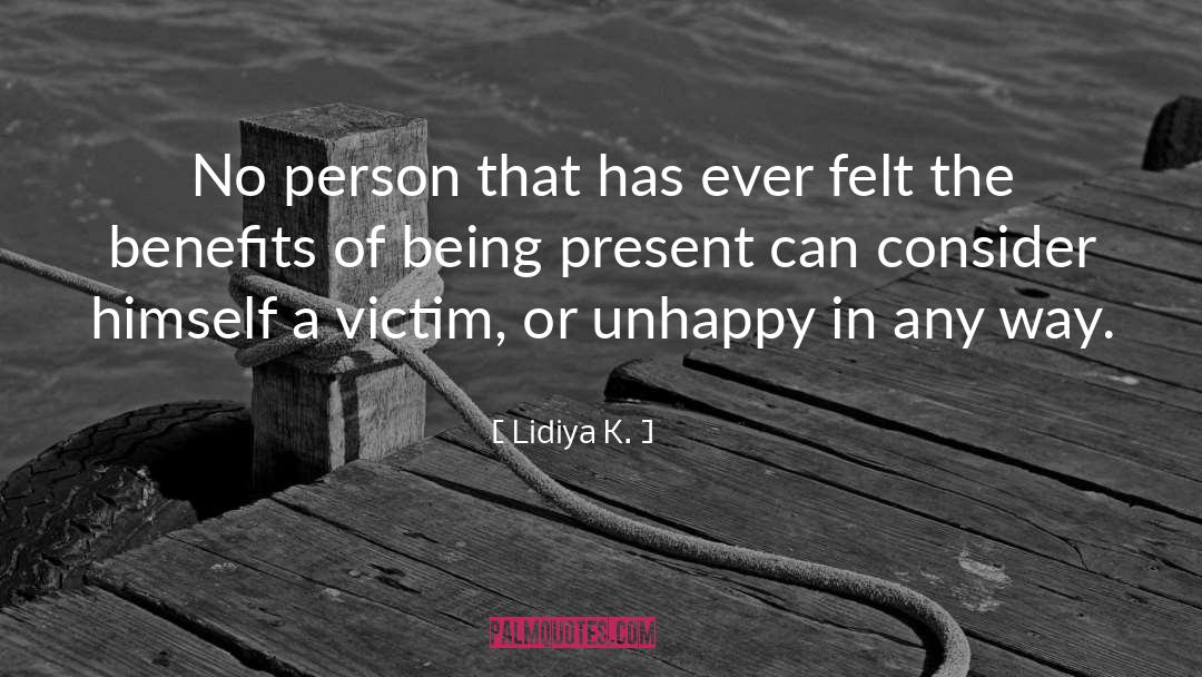 Lidiya K. Quotes: No person that has ever
