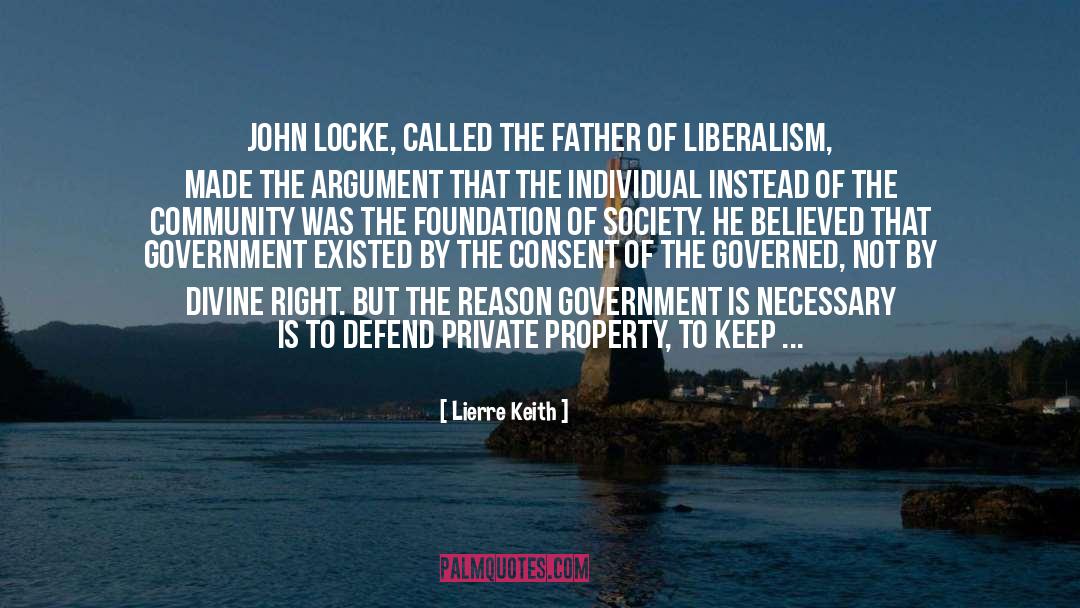 Lierre Keith Quotes: John Locke, called the Father