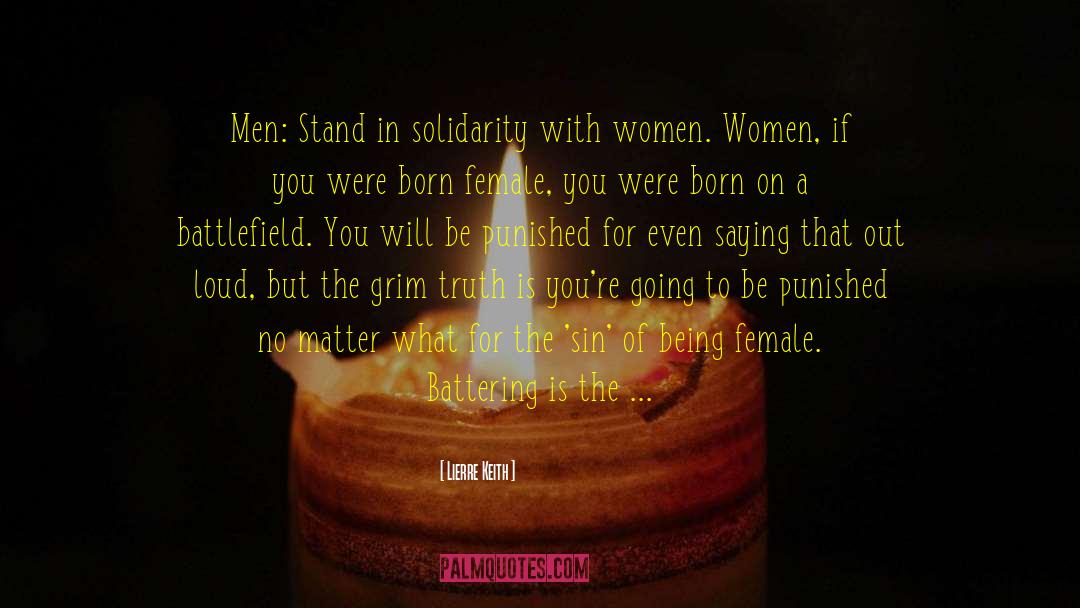 Lierre Keith Quotes: Men: Stand in solidarity with