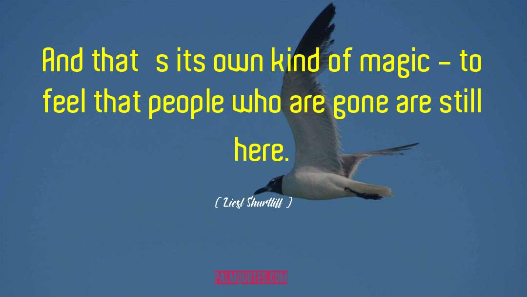 Liesl Shurtliff Quotes: And that's its own kind