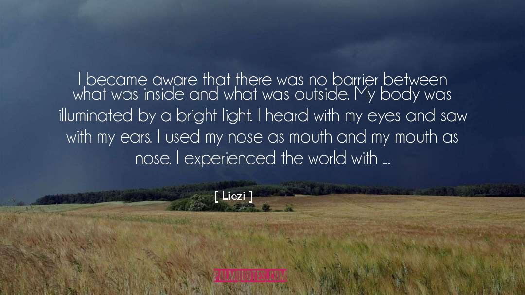 Liezi Quotes: I became aware that there