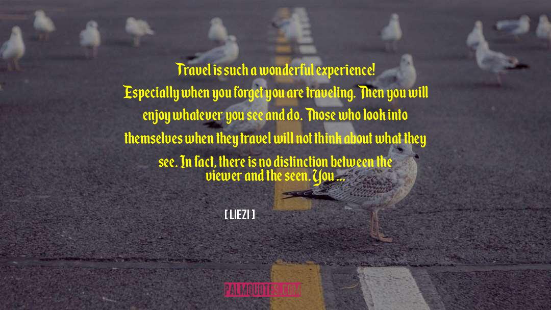 Liezi Quotes: Travel is such a wonderful