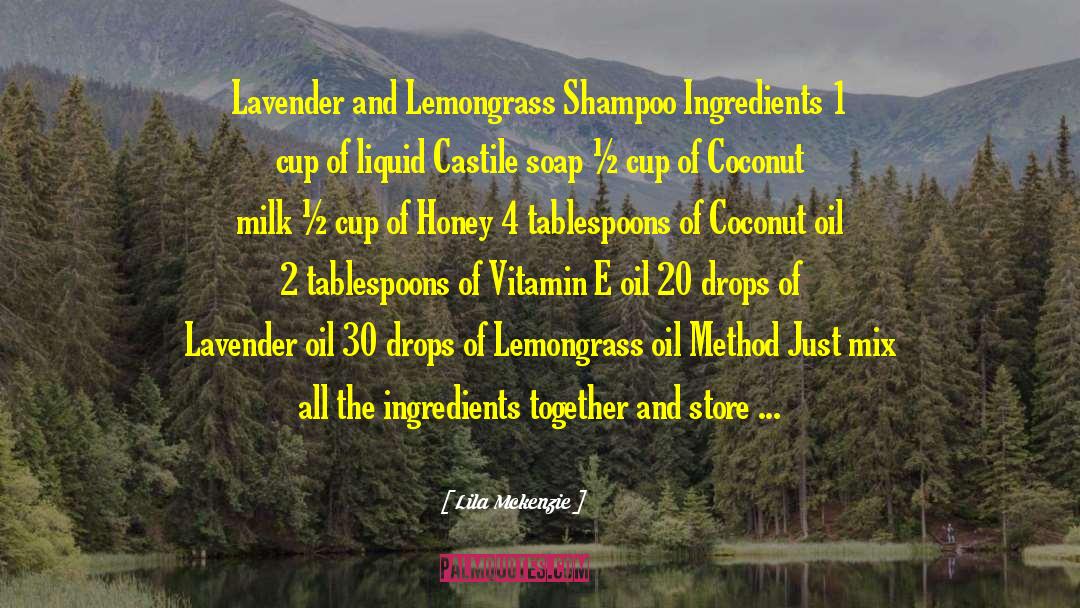 Lila Mckenzie Quotes: Lavender and Lemongrass Shampoo Ingredients