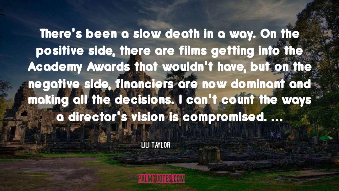 Lili Taylor Quotes: There's been a slow death