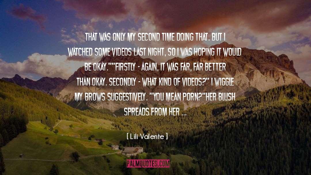 Lili Valente Quotes: That was only my second