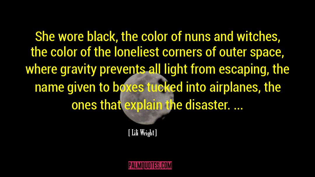 Lili Wright Quotes: She wore black, the color