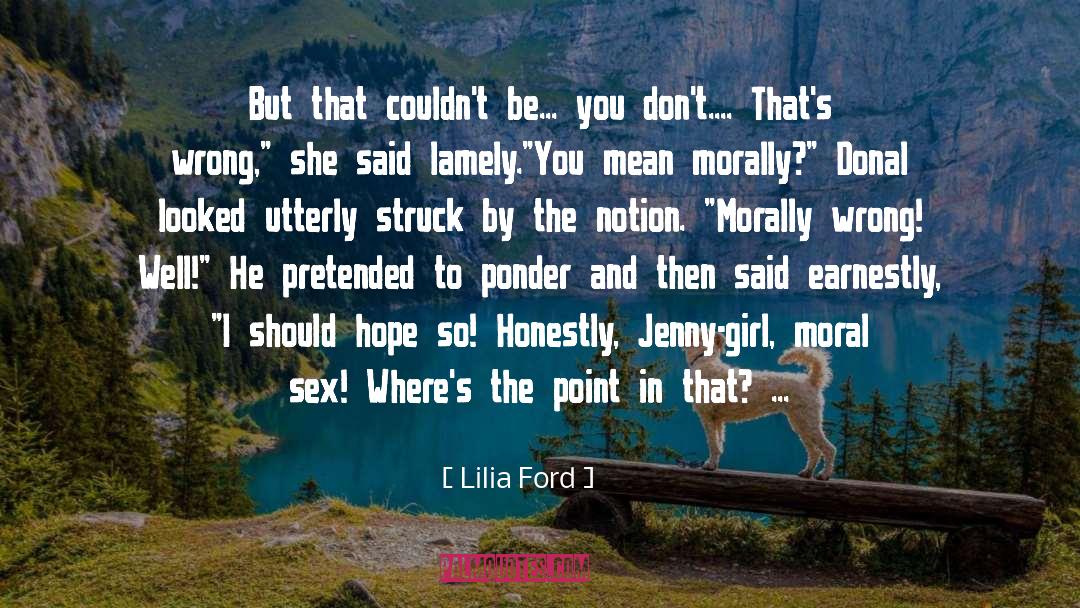 Lilia Ford Quotes: But that couldn't be... you