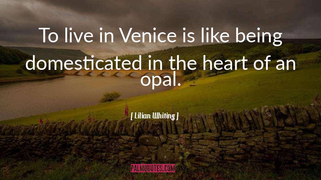 Lilian Whiting Quotes: To live in Venice is