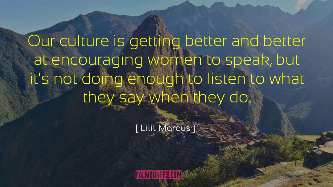 Lilit Marcus Quotes: Our culture is getting better
