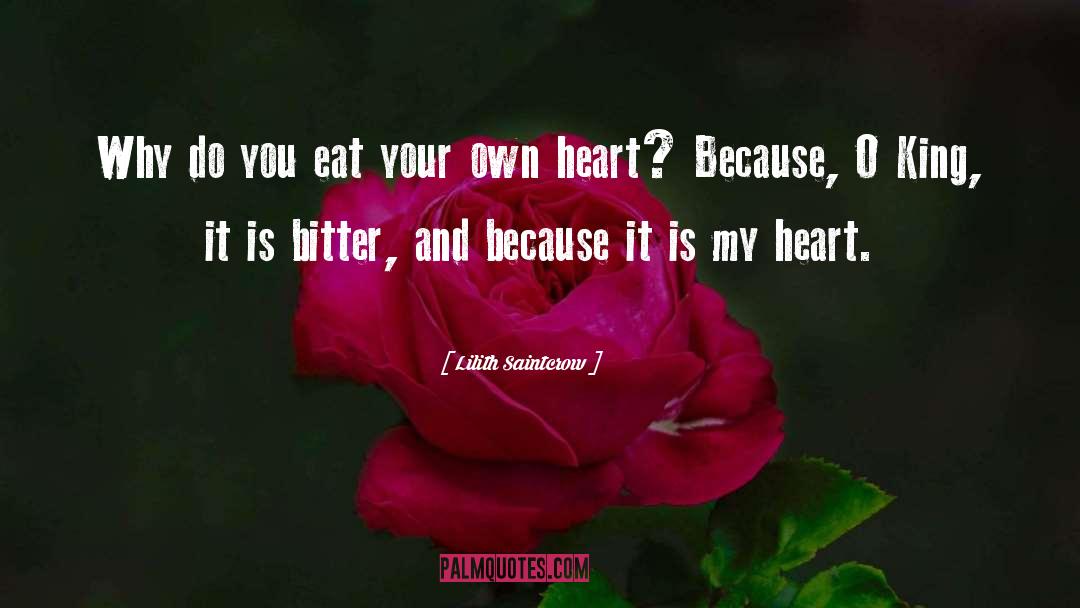 Lilith Saintcrow Quotes: Why do you eat your