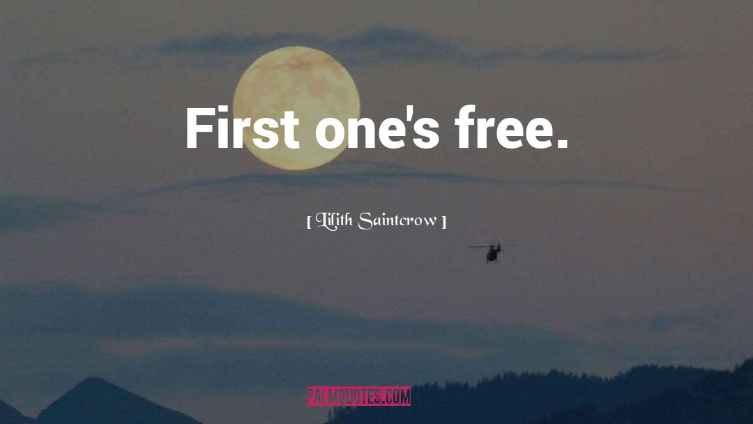 Lilith Saintcrow Quotes: First one's free.