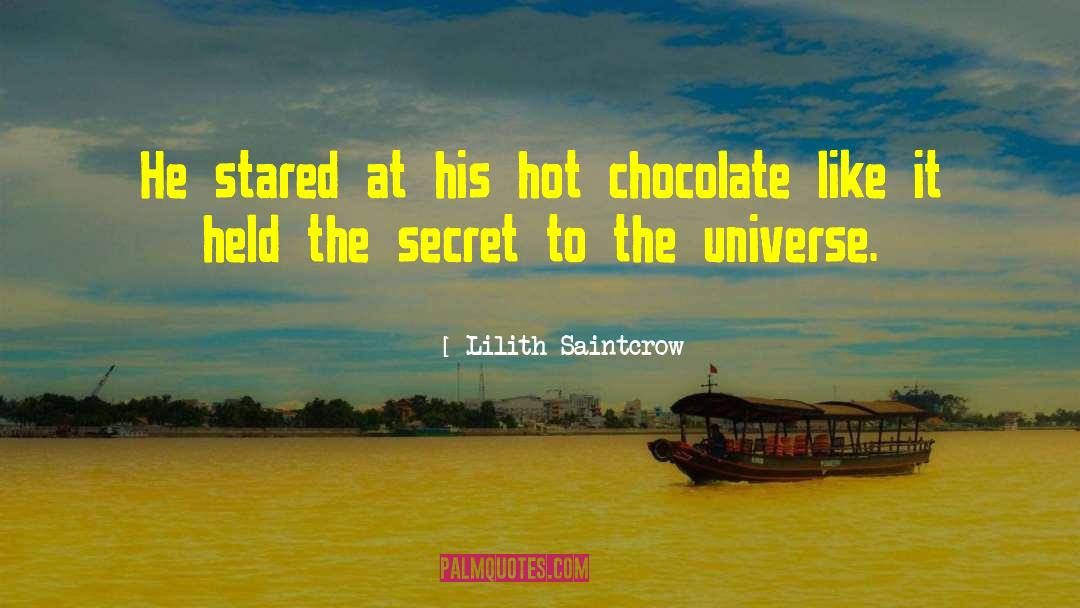 Lilith Saintcrow Quotes: He stared at his hot