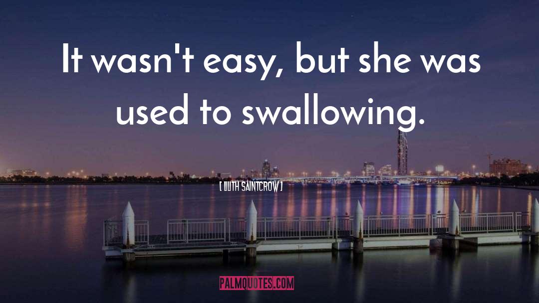 Lilith Saintcrow Quotes: It wasn't easy, but she