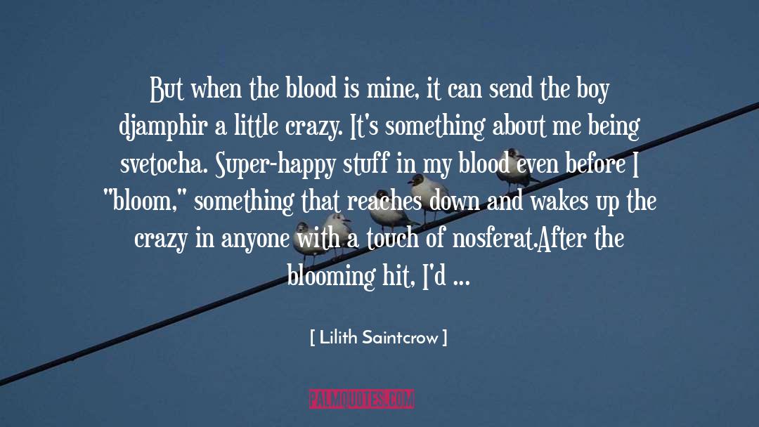 Lilith Saintcrow Quotes: But when the blood is