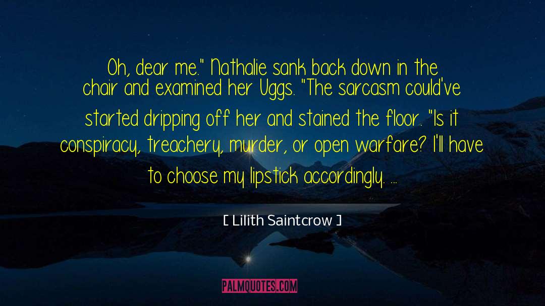 Lilith Saintcrow Quotes: Oh, dear me.
