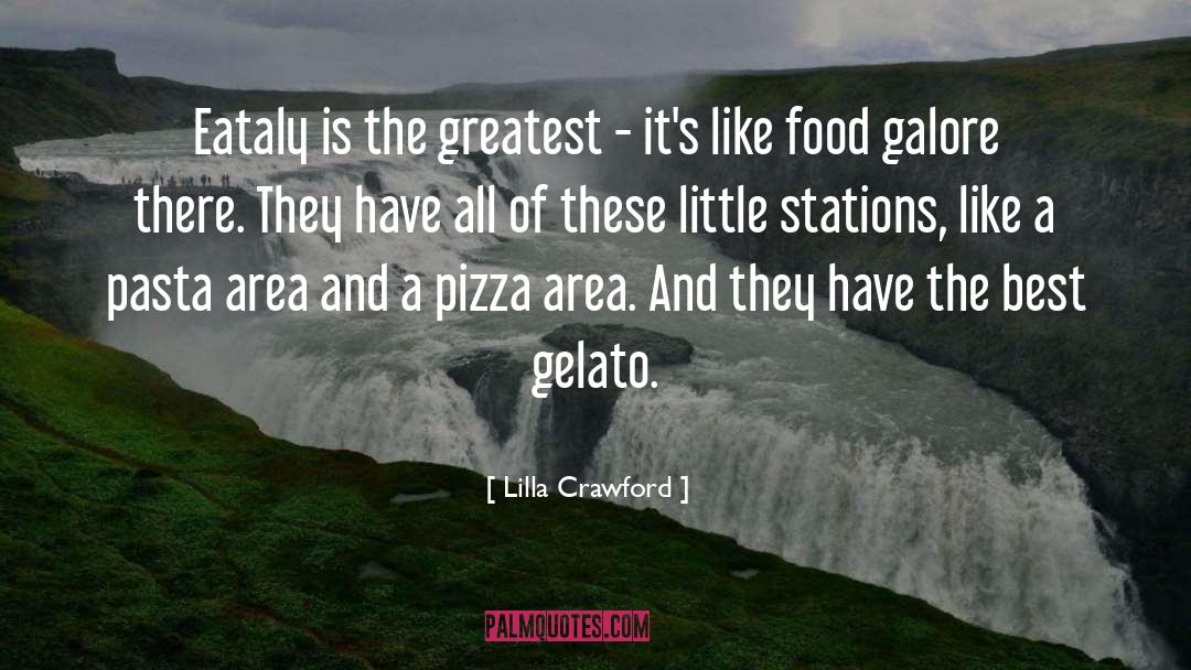 Lilla Crawford Quotes: Eataly is the greatest -