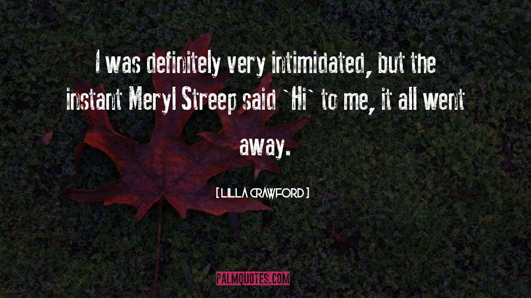 Lilla Crawford Quotes: I was definitely very intimidated,