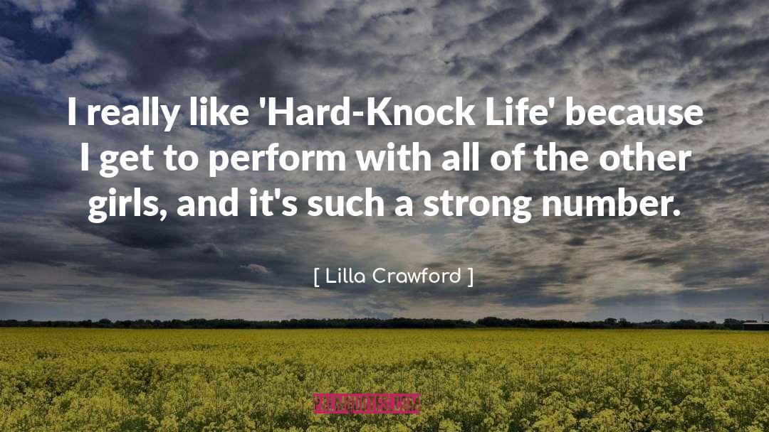 Lilla Crawford Quotes: I really like 'Hard-Knock Life'