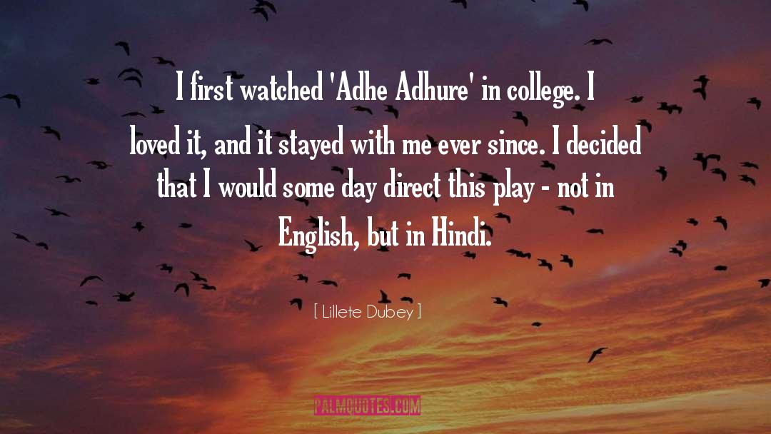 Lillete Dubey Quotes: I first watched 'Adhe Adhure'