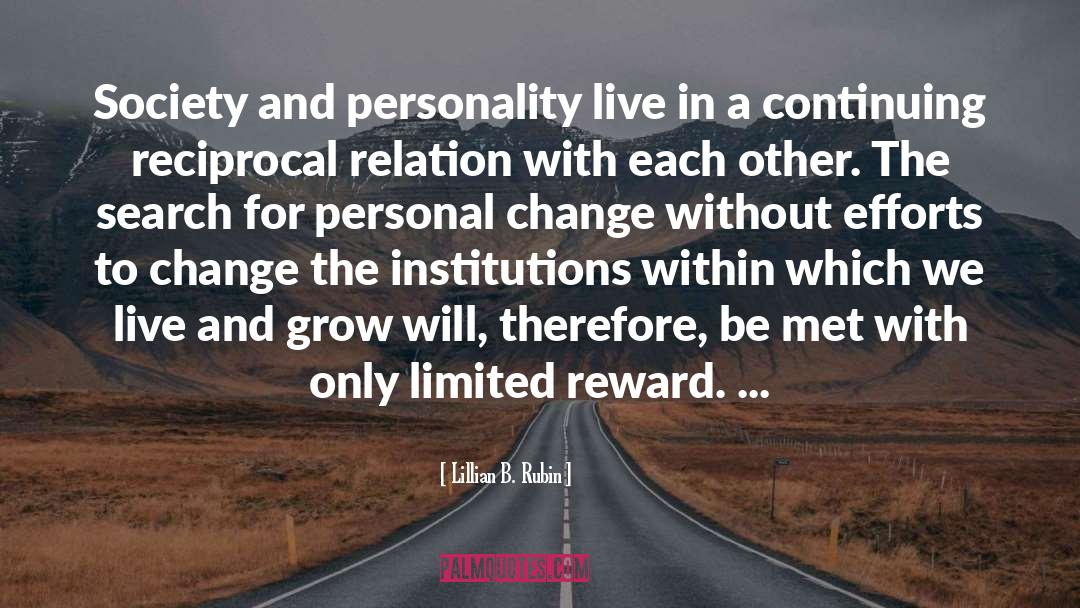 Lillian B. Rubin Quotes: Society and personality live in