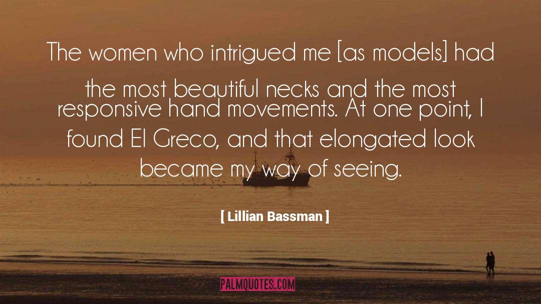 Lillian Bassman Quotes: The women who intrigued me