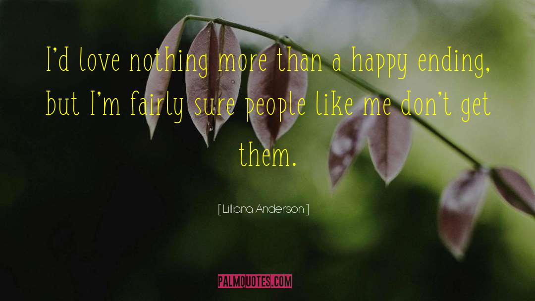 Lilliana Anderson Quotes: I'd love nothing more than