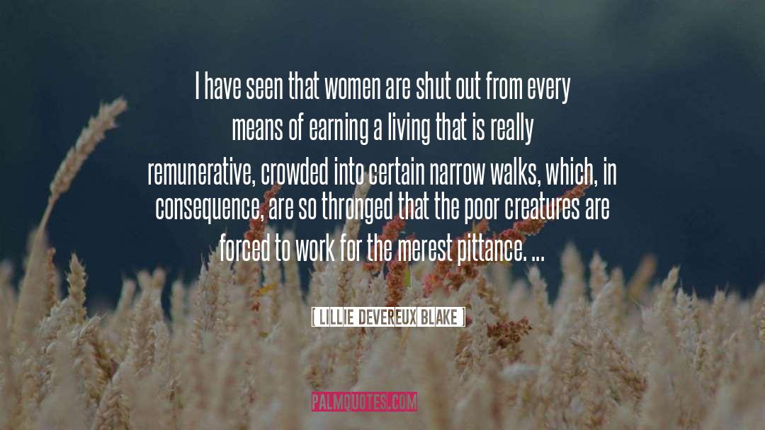 Lillie Devereux Blake Quotes: I have seen that women