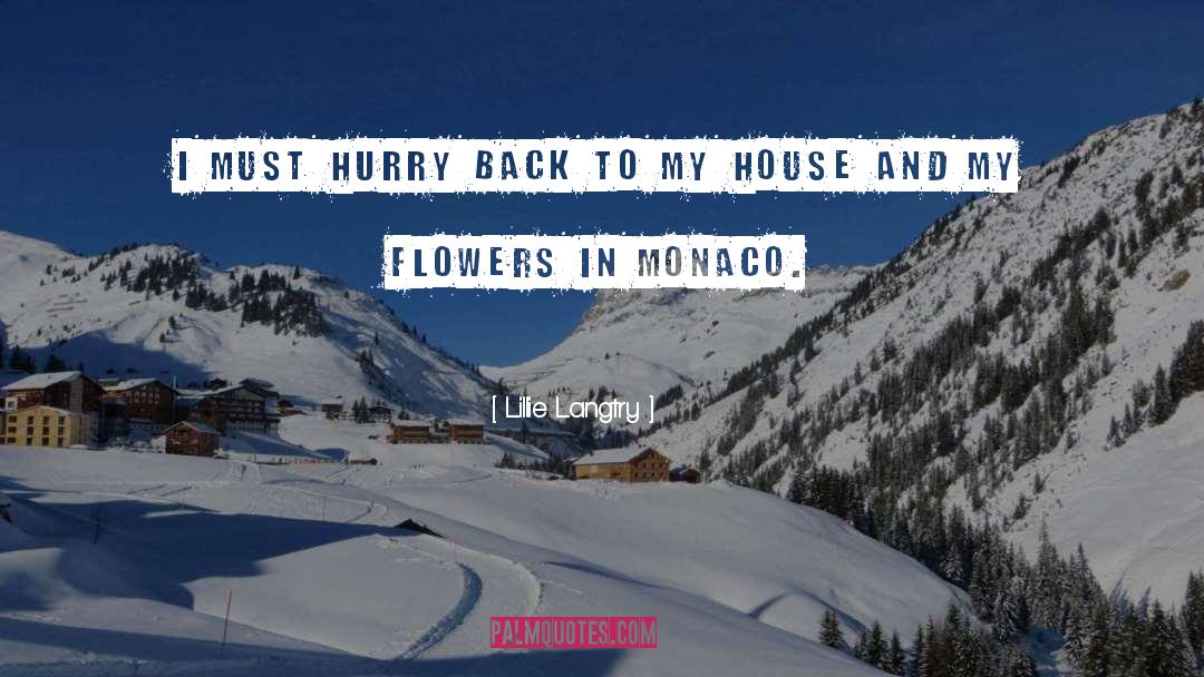 Lillie Langtry Quotes: I must hurry back to