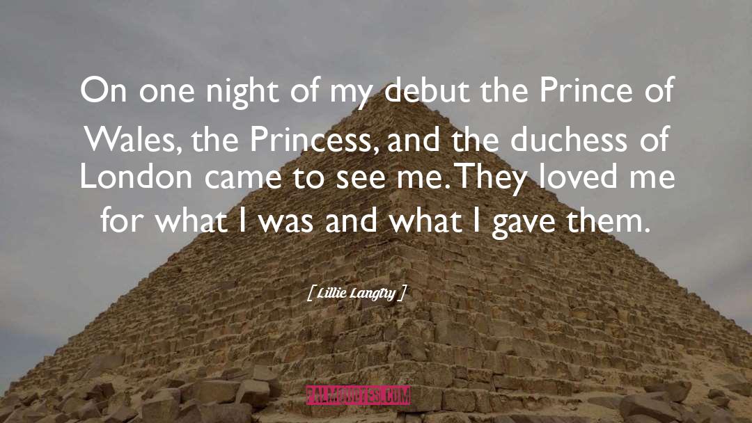 Lillie Langtry Quotes: On one night of my