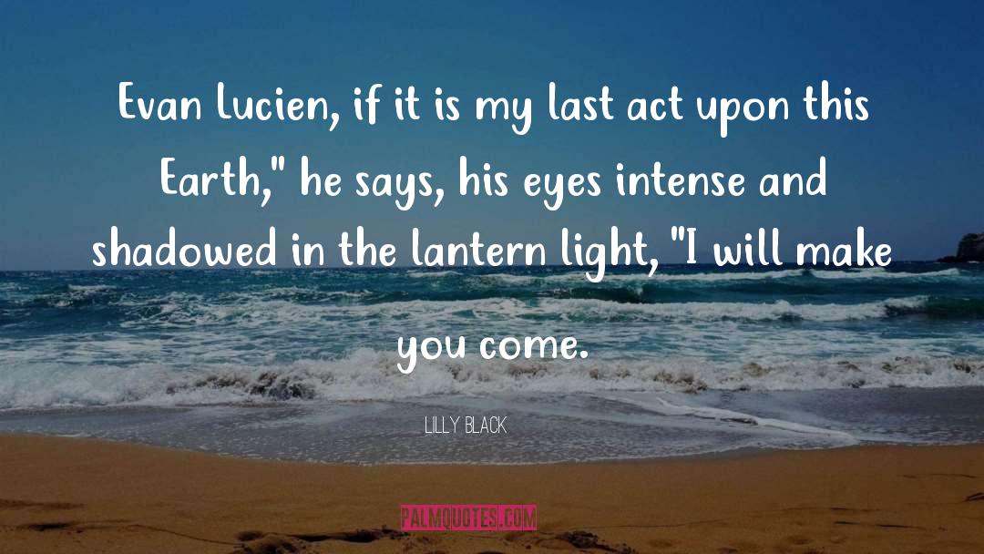 Lilly Black Quotes: Evan Lucien, if it is