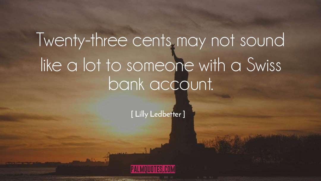 Lilly Ledbetter Quotes: Twenty-three cents may not sound