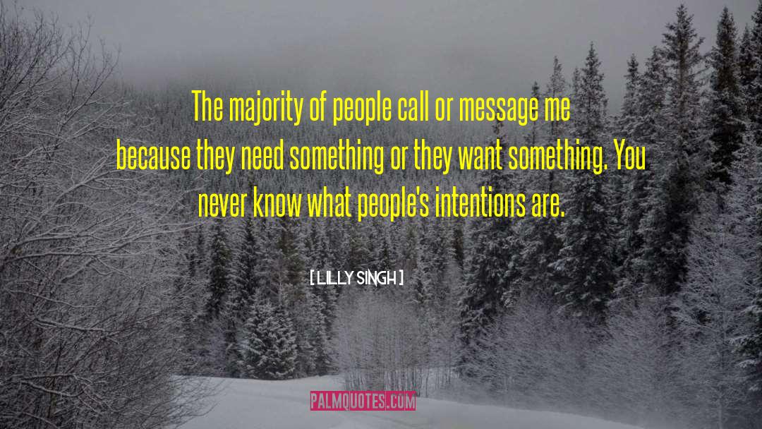 Lilly Singh Quotes: The majority of people call