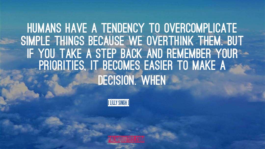 Lilly Singh Quotes: Humans have a tendency to