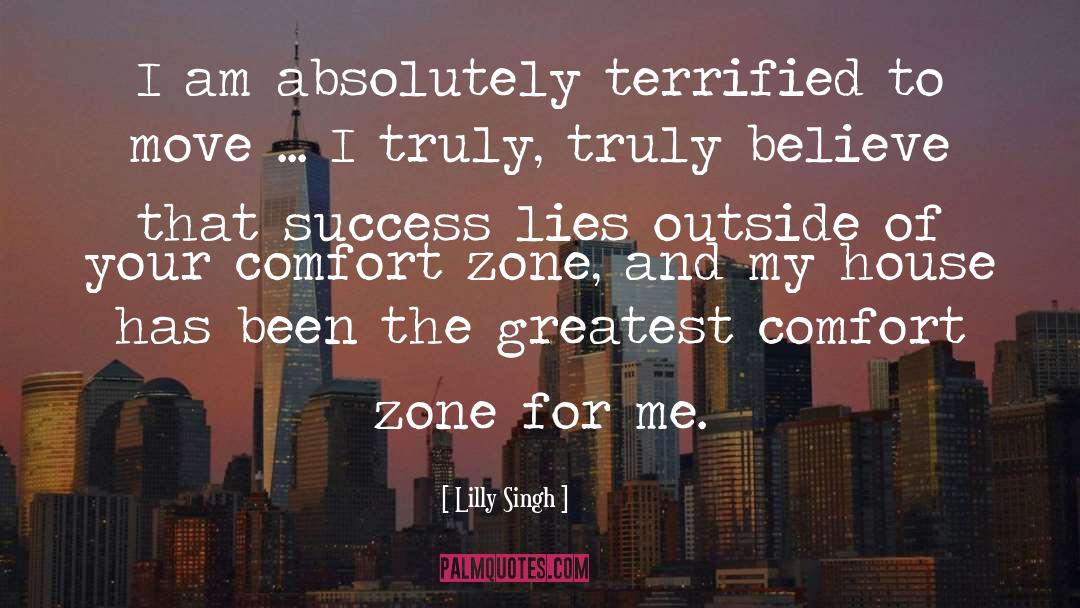 Lilly Singh Quotes: I am absolutely terrified to