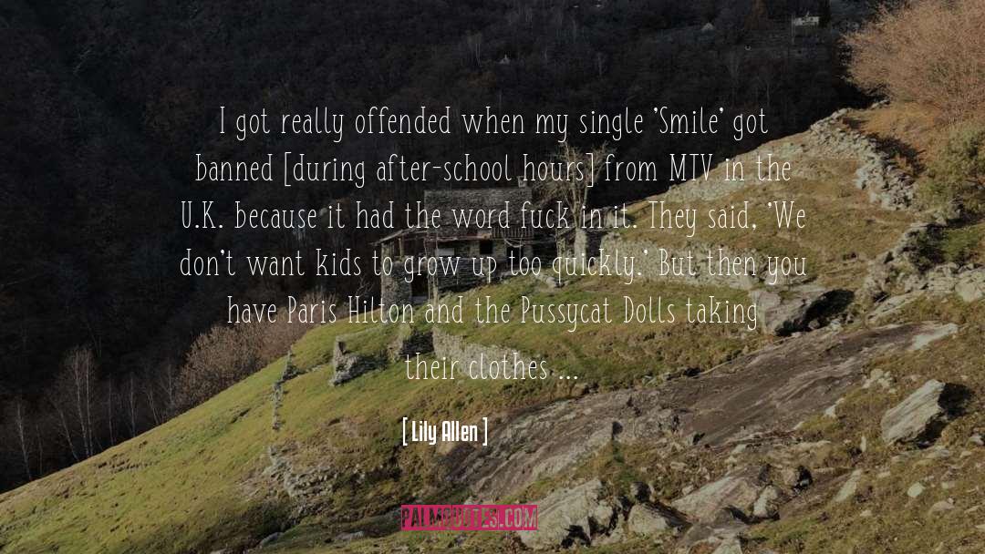 Lily Allen Quotes: I got really offended when
