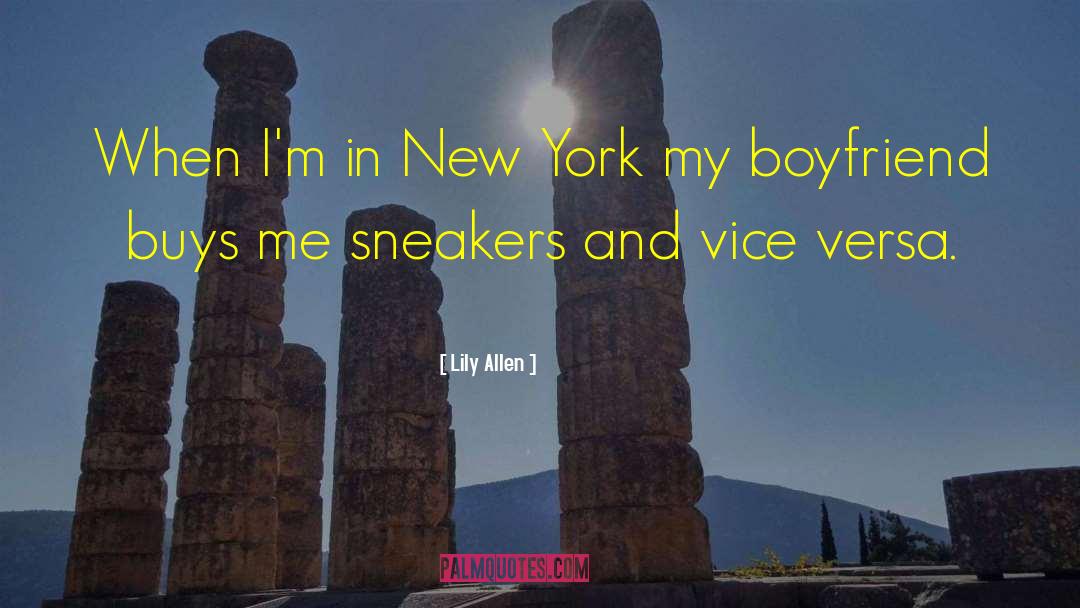 Lily Allen Quotes: When I'm in New York