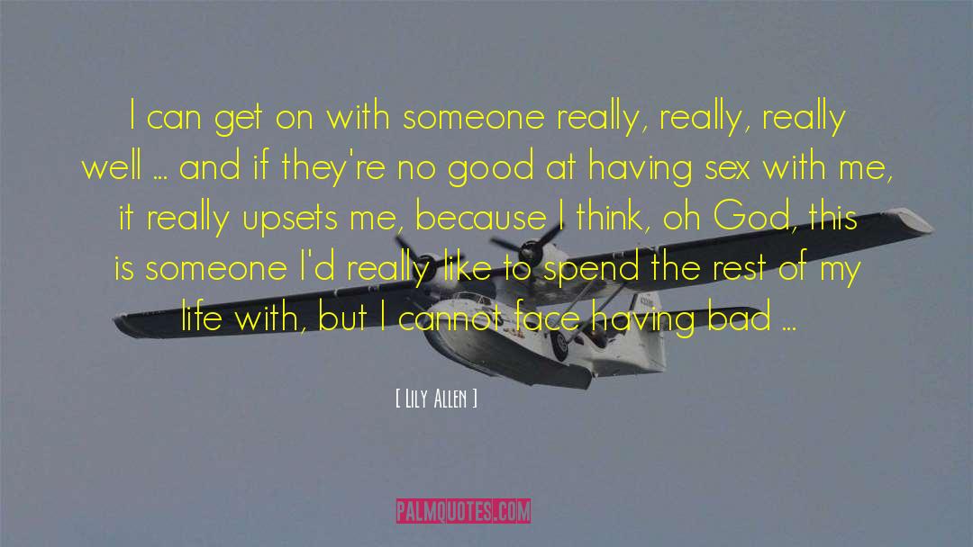 Lily Allen Quotes: I can get on with
