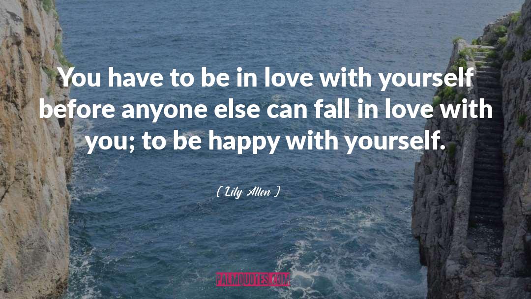 Lily Allen Quotes: You have to be in