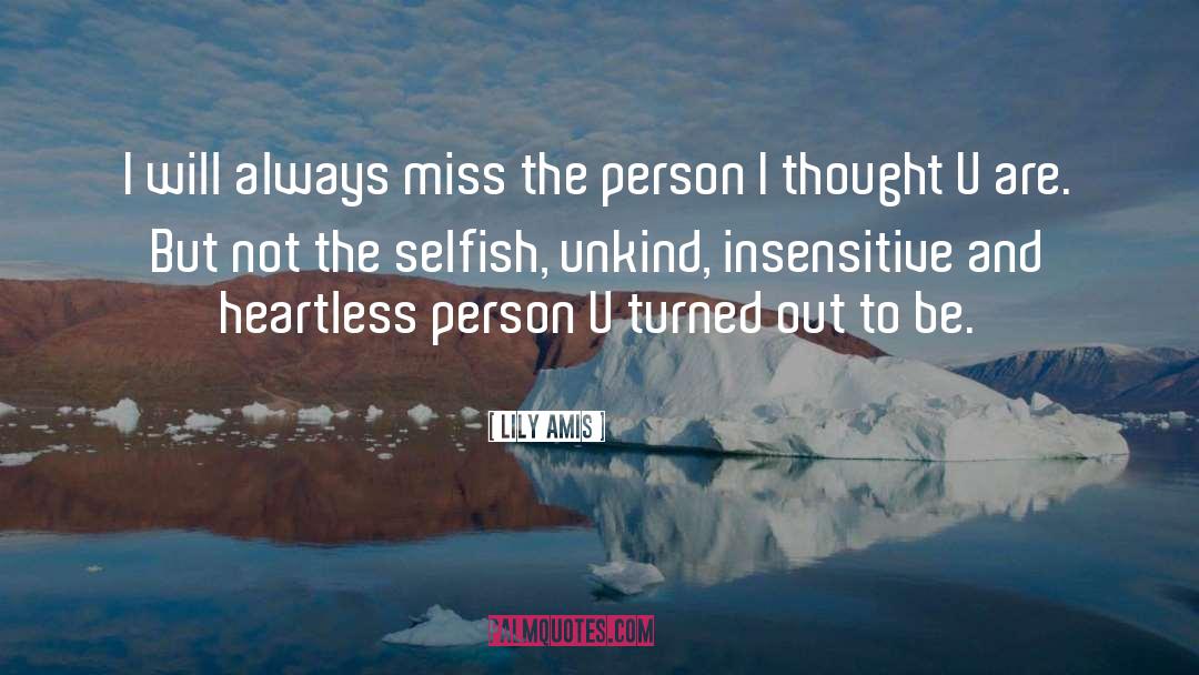 Lily Amis Quotes: I will always miss the