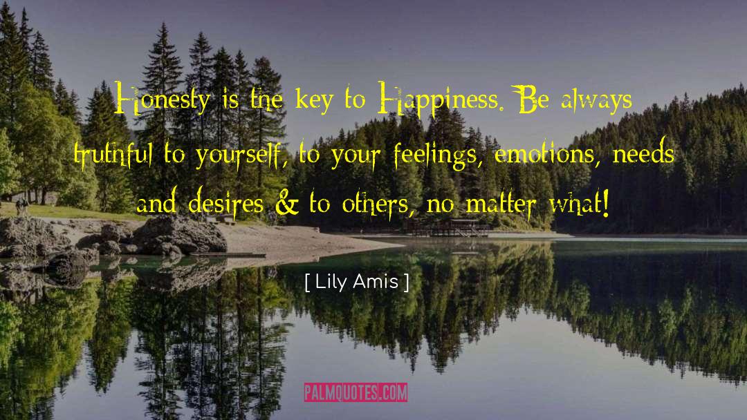 Lily Amis Quotes: Honesty is the key to