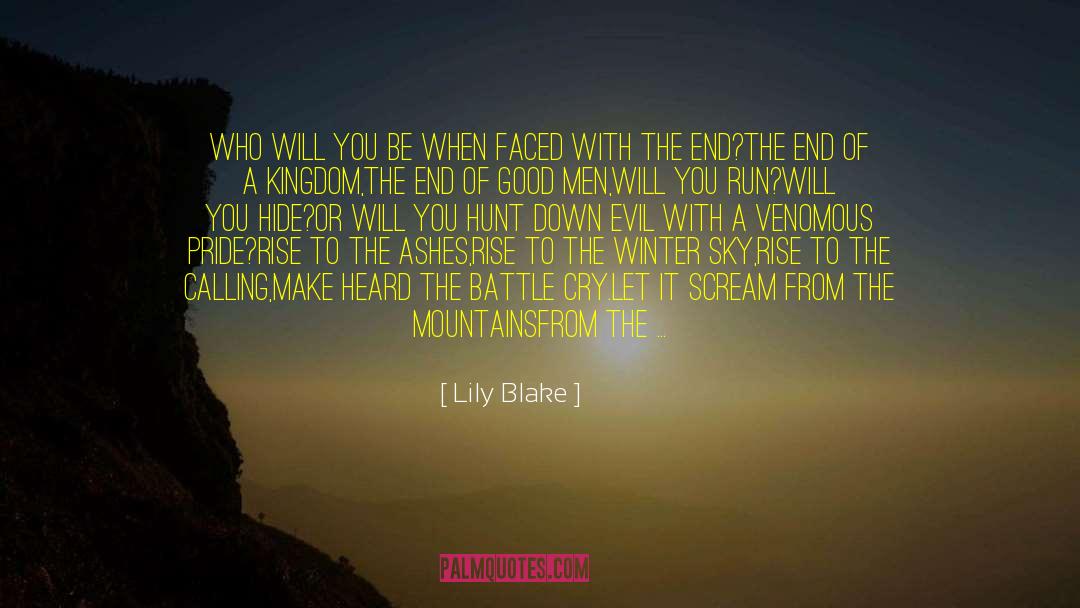 Lily Blake Quotes: Who will you be when