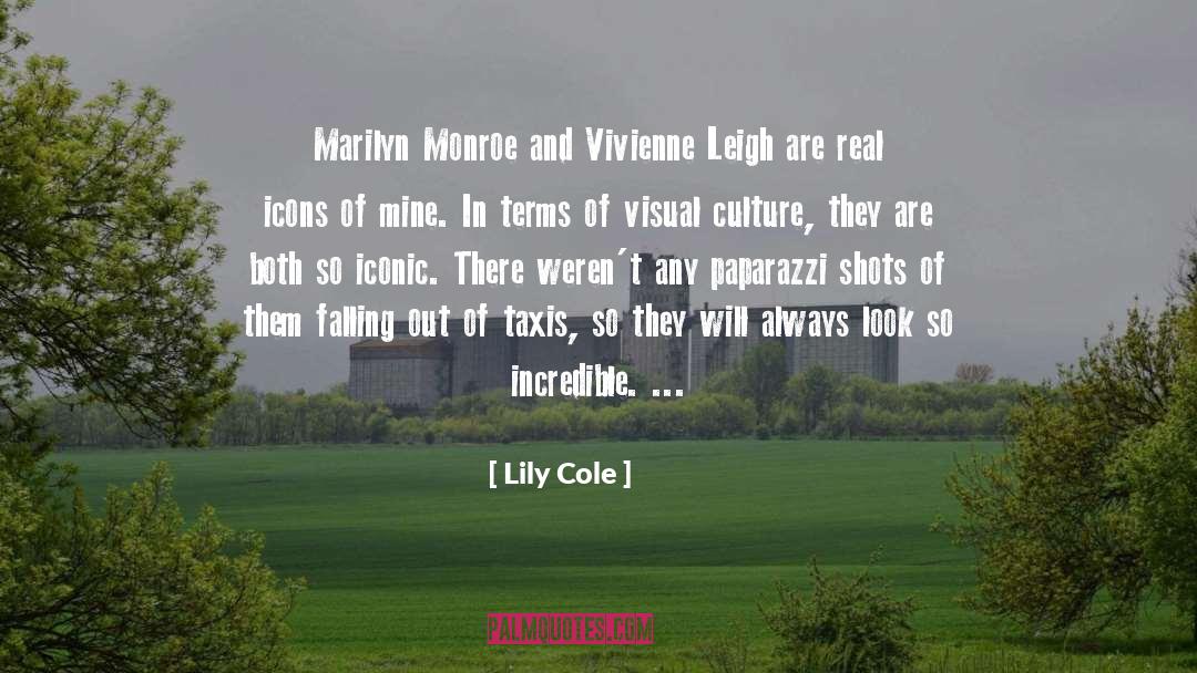 Lily Cole Quotes: Marilyn Monroe and Vivienne Leigh