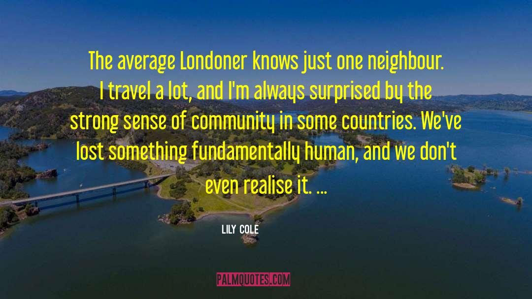 Lily Cole Quotes: The average Londoner knows just