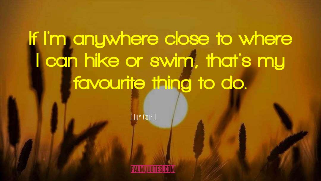 Lily Cole Quotes: If I'm anywhere close to