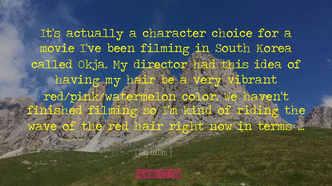 Lily Collins Quotes: It's actually a character choice